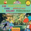 Jak przedszkolaki park sprzątały i kolory poznawały - ebooki