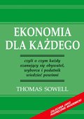 Ekonomia dla każdego - czyli o czym każdy szanujący się obywatel, wyborca i podatnik wiedzieć powinni - ebook