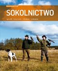 ebooki: Sokolnictwo. Gatunki, utrzymanie, układanie, polowanie - ebook