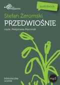 Literatura piękna, beletrystyka: Przedwiośnie - audiobook