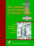 Jak zarobić duże pieniądze w swojej firmie - ebooki