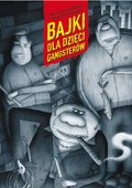 Inne: Bajki dla dzieci gangsterów - ebook