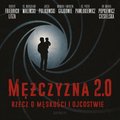 audiobooki: Mężczyzna 2.0 - rzecz o męskości i ojcostwie - audiobook