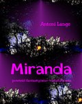 Miranda - powieść fantastyczno-metafizyczna - ebooki