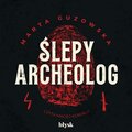 Ślepy archeolog - audiobooki