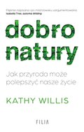 Dobro natury. Jak przyroda może polepszyć nasze życie - ebooki