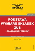 Podstawa wymiaru składek ZUS - praktyczne problemy - ebook