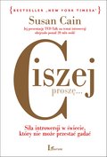 Rozwój osobisty: Ciszej, proszę... Siła introwersji w świecie, który nie przestaje gadać - audiobook