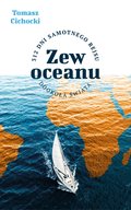 Zew oceanu. 312 dni samotnego rejsu dookoła świata - audiobooki
