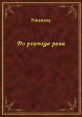 Do pewnego pana - ebook