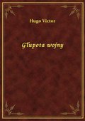 Głupota wojny - ebook