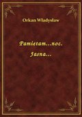 Pamietam...noc. Jasna... - ebook