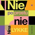 Literatura piękna, beletrystyka: Nie, po prostu nie - audiobook
