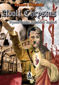Społeczeństwo: Adolf Chrystus. Dychotomia ludzkich dążeń - ebook