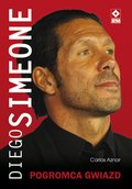 Diego Simeone. Pogromca Gwiazd - ebooki