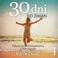 audiobooki: 30 Dni do Zmian. Dokonaj życiowej metamorfozy w kilka tygodni - audiobook