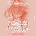 Psychologia: Szkice miłości. Jak odnaleźć drogę do siebie i swojego szczęścia - audiobook