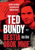 Dokument, literatura faktu, reportaże, biografie: Ted Bundy. Bestia obok mnie - ebook