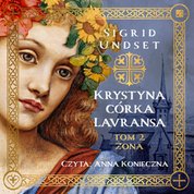 : Krystyna córka Lavransa. Żona - audiobook