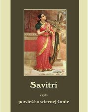 : Savitri. Powieść o wiernej żonie - ebooki