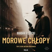 : Morowe Chłopy - audiobook