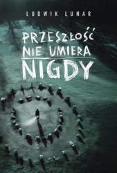 : Przeszłość nie umiera nigdy - ebook