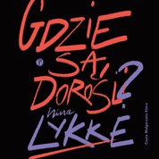 : Gdzie są dorośli? - audiobook