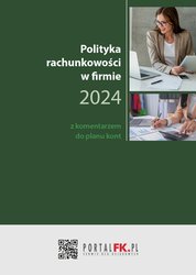 : Polityka Rachunkowości w firmie 2024 z komentarzem do planu kont - ebook