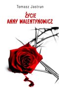 ebooki: Życie Anny Walentynowicz - ebook