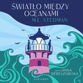 Literatura piękna, beletrystyka: Światło między oceanami - audiobook