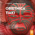 Wakacje i podróże: Obietnica Tiaki. O niezwykłości Nowej Zelandii i wysp Pacyfiku - audiobook
