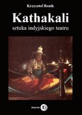 Kathakali - sztuka indyjskiego teatru - ebook