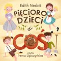 audiobooki: Pięcioro dzieci i "Coś" - audiobook