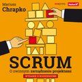 Biznes: Scrum. O zwinnym zarządzaniu projektami. Wydanie II rozszerzone - audiobook