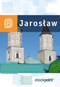 Jarosław i okolice. Miniprzewodnik - ebook