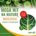 Naukowe i akademickie: Mega hit na maturę. Biologia 3. Anatomia i fizjologia roślin - audiobook