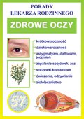 Zdrowie i uroda: Zdrowe oczy. Porady Lekarza Rodzinnego - ebook