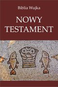 Duchowość i religia: Biblia Wujka. Nowy Testament. - ebook