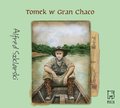 Dla dzieci i młodzieży: Tomek w Gran Chaco - audiobook