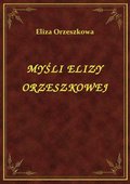 ebooki: Myśli Elizy Orzeszkowej - ebook
