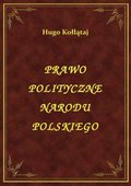 ebooki: Prawo Polityczne Narodu Polskiego - ebook