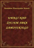 Uwagi Nad Życiem Jana Zamoyskiego - ebook