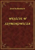 Wejście W Szymonowicza - ebook