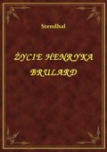 Życie Henryka Brulard - ebook