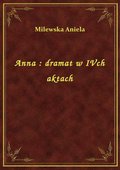 ebooki: Anna : dramat w IVch aktach - ebook