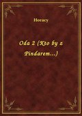 Oda 2 (Kto by z Pindarem...) - ebook