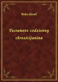 Testament codzienny chrześcijanina - ebook