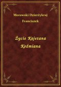 Darmowe ebooki: Życie Kajetana Koźmiana - ebook