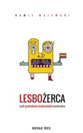 Kryminał, sensacja, thriller: Lesbożerca czyli groteskowa lesbonowela kryminalna - ebook