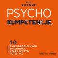 audiobooki: PSYCHOkompetencje. 10 psychologicznych supermocy, które warto rozwijać - audiobook